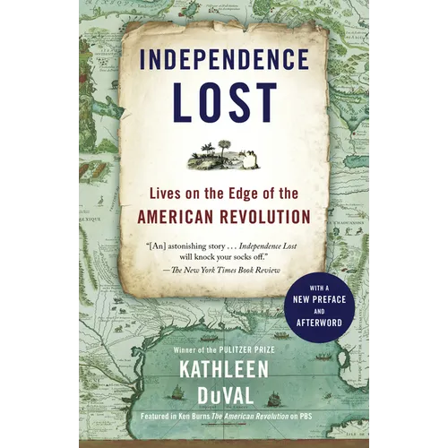 Independence Lost: Lives on the Edge of the American Revolution