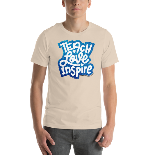 Teach Love Inspire T-shirt