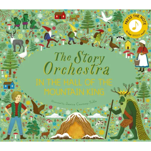 The Story Orchestra: In the Hall of the Mountain King: Press the Note to Hear Grieg's Music