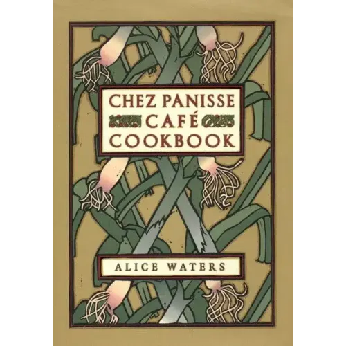 Chez Panisse Cafe Cookbook
