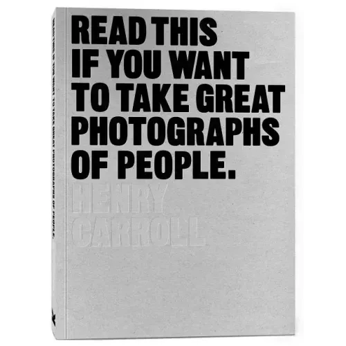 Read This If You Want to Take Great Photographs of People: (Learn Top Photography Tips and How to Take Good Pictures of People)