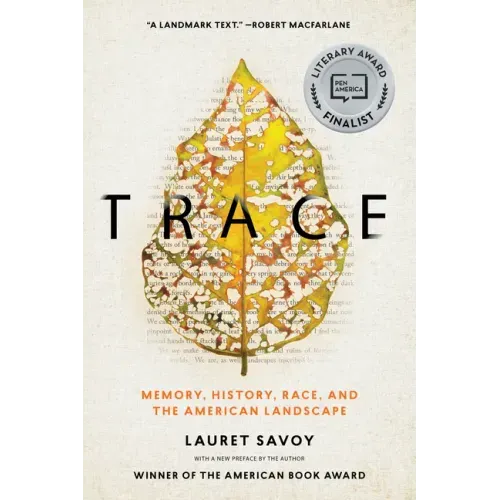 Trace: Memory, History, Race, and the American Landscape