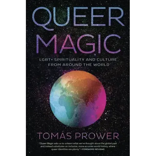 Queer Magic: Lgbt+ Spirituality and Culture from Around the World
