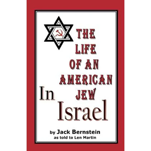 The Life of An American Jew in Israel: Benjamin H. Freedman-in His Own Words
