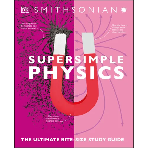 Super Simple Physics: The Ultimate Bitesize Study Guide