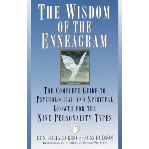 The Wisdom of the Enneagram: The Complete Guide to Psychological and Spiritual Growth for the Nine Personality Types