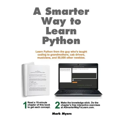 A Smarter Way to Learn Python: Learn it faster. Remember it longer.