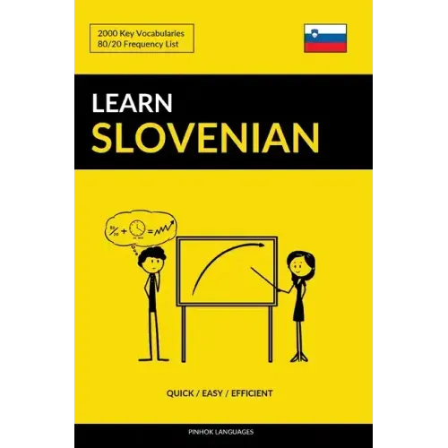 Learn Slovenian - Quick / Easy / Efficient: 2000 Key Vocabularies