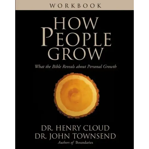 How People Grow Workbook: What the Bible Reveals about Personal Growth