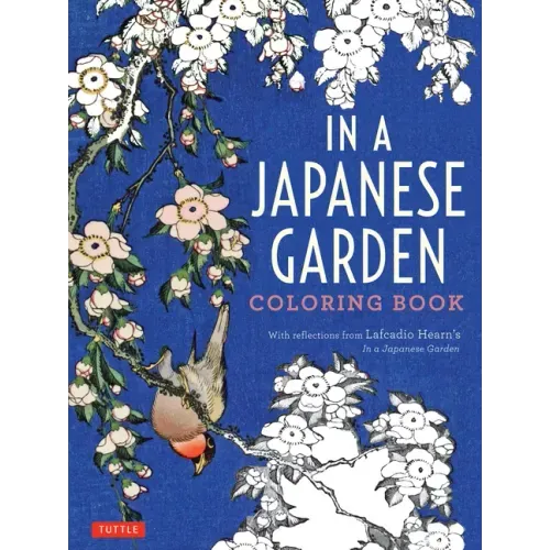 In a Japanese Garden Coloring Book: With Reflections from Lafcadio Hearn's 'in a Japanese Garden'