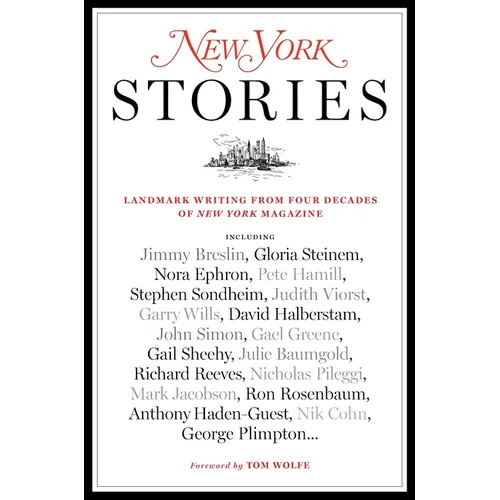 New York Stories: Landmark Writing from Four Decades of New York Magazine