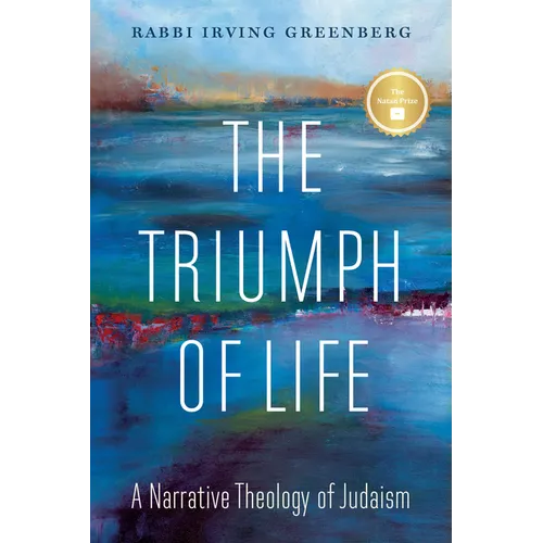 The Triumph of Life: A Narrative Theology of Judaism