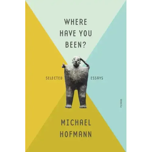 Where Have You Been?: Selected Essays