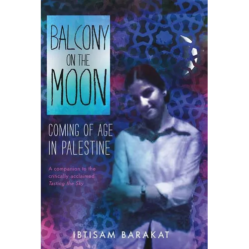 Balcony on the Moon: Coming of Age in Palestine - Paperback