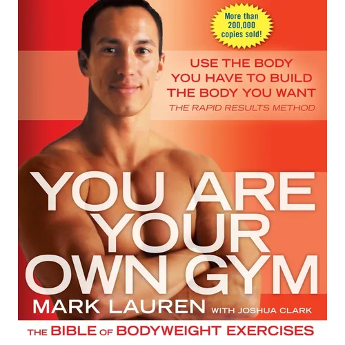 You Are Your Own Gym: The Bible of Bodyweight Exercises