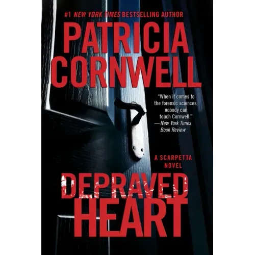 Depraved Heart: A Scarpetta Novel