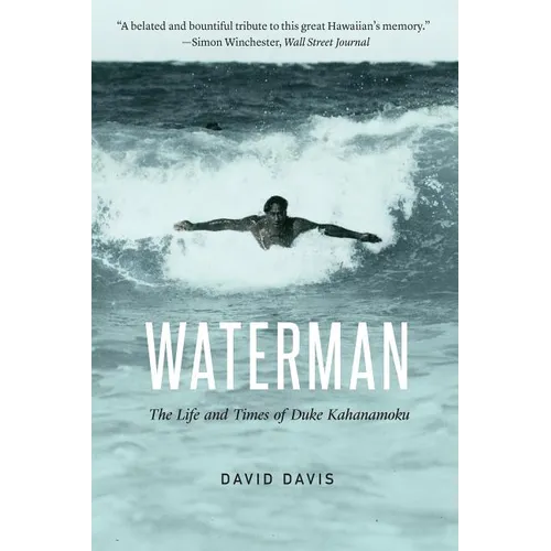 Waterman: The Life and Times of Duke Kahanamoku - Paperback