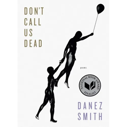 Don't Call Us Dead: Poems