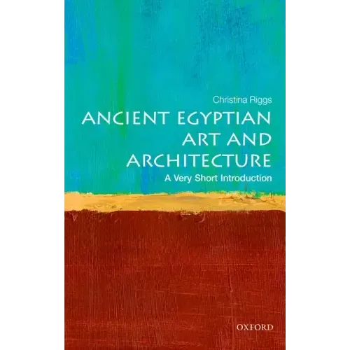 Ancient Egyptian Art and Architecture: A Very Short Introduction