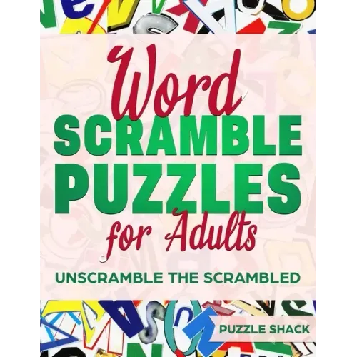 Word Scramble Puzzles for Adults: Unscramble the Scrambled, Jumble Word Games, Word Scramble for Adults, Fun Activity Games for Adults