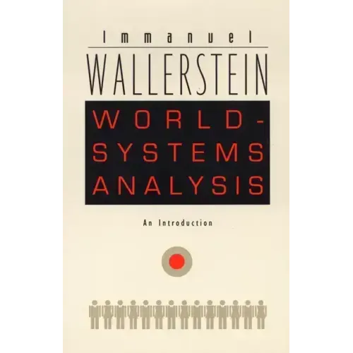 World-Systems Analysis: An Introduction