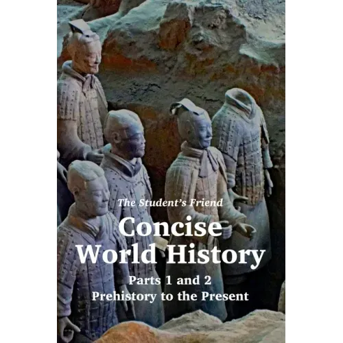 The Student's Friend Concise World History: Parts 1 and 2