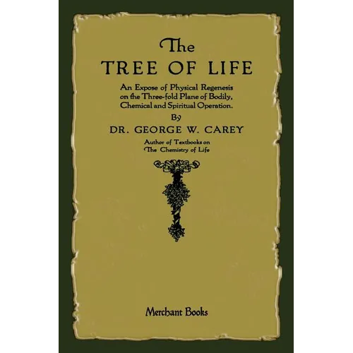 The Tree of Life: An Expose of Physical Regenesis - Paperback