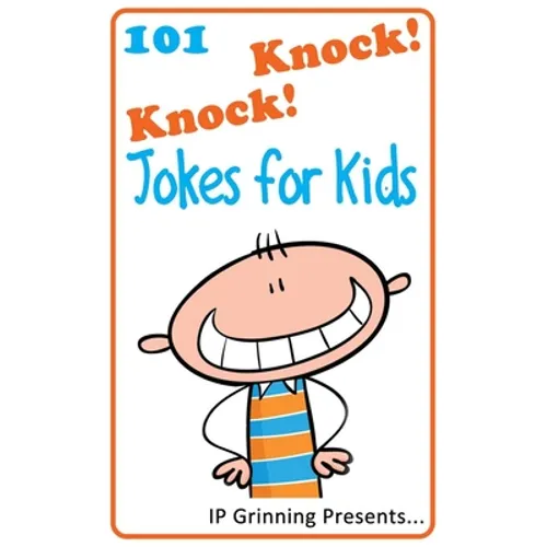 101 Knock Knock Jokes for Kids: (Joke Books for Kids)