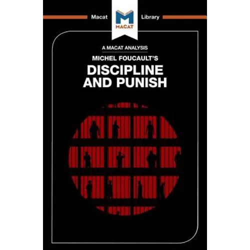An Analysis of Michel Foucault's Discipline and Punish