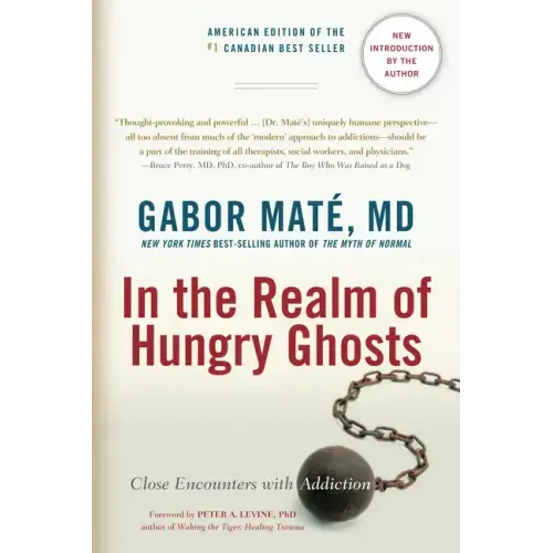 In the Realm of Hungry Ghosts: Close Encounters with Addiction