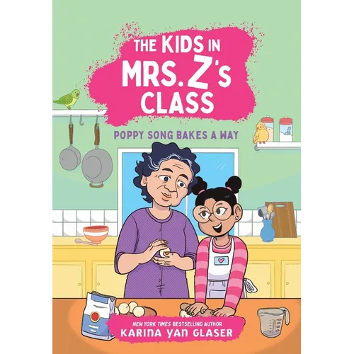 The Kids in Mrs. Z's Class: Poppy Song Bakes a Way