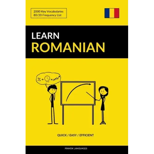 Learn Romanian - Quick / Easy / Efficient: 2000 Key Vocabularies