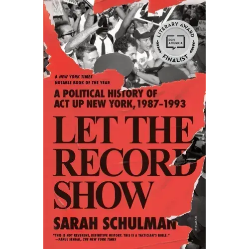 Let the Record Show: A Political History of ACT Up New York, 1987-1993