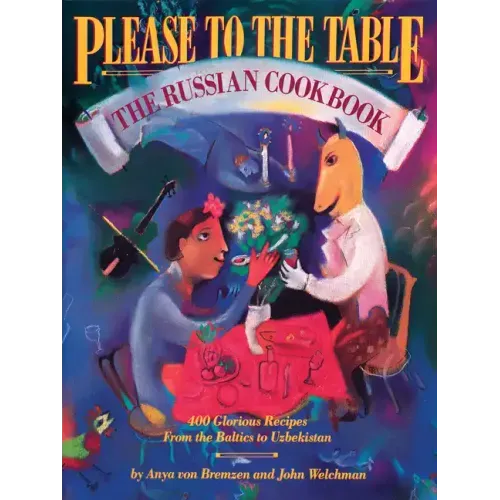 Please to the Table: The Russian Cookbook