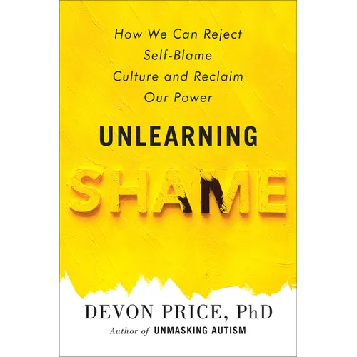 Unlearning Shame: How We Can Reject Self-Blame Culture and Reclaim Our Power