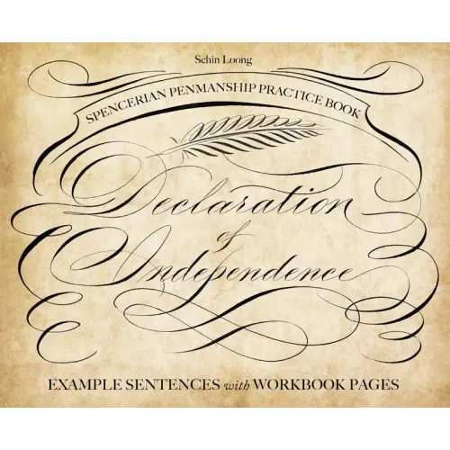 Spencerian Penmanship Practice Book: The Declaration of Independence: Example Sentences with Workbook Pages