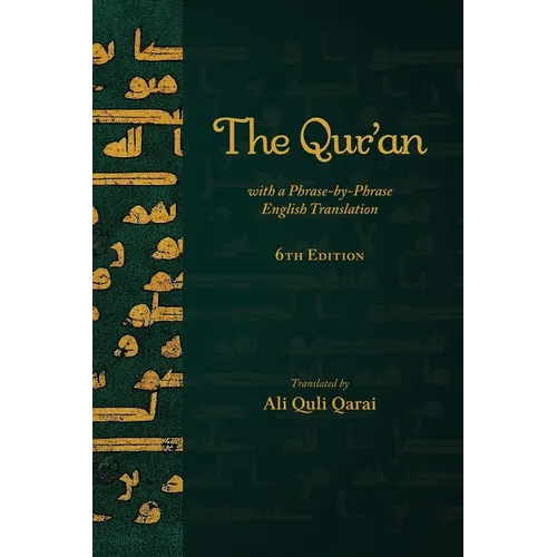The Qur'an with a Phrase-by-Phrase English Translation