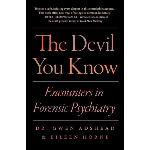 The Devil You Know: Encounters in Forensic Psychiatry