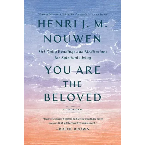 You Are the Beloved: 365 Daily Readings and Meditations for Spiritual Living: A Devotional
