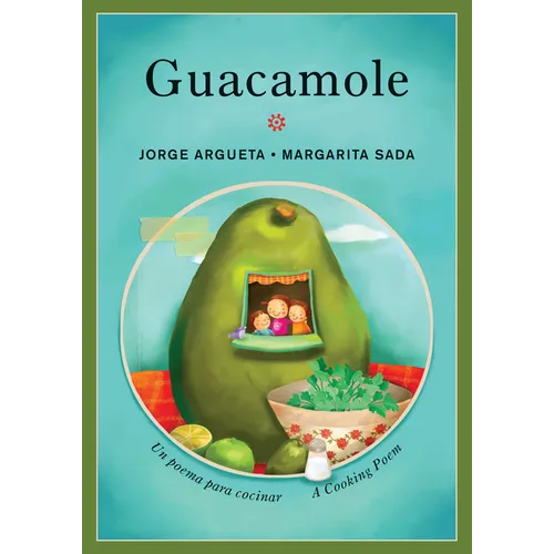 Guacamole: Un Poema Para Cocinar / A Cooking Poem