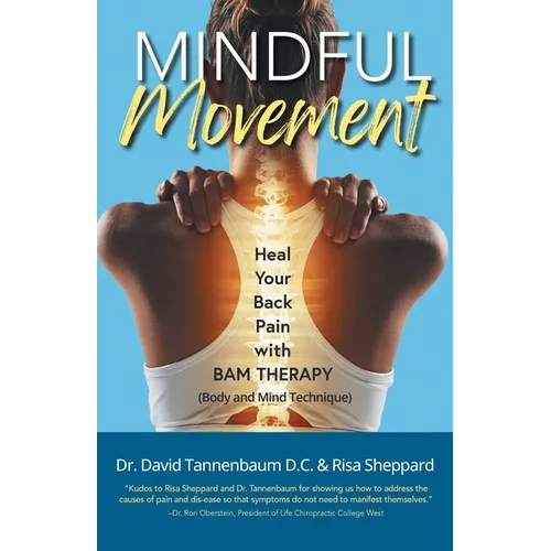 Mindful Movement: Heal Your Back Pain with BAM Therapy