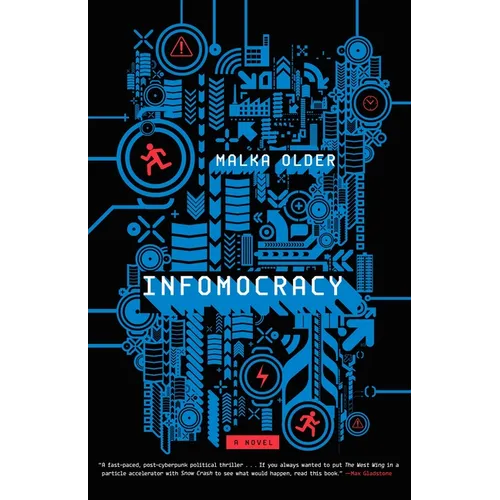 Infomocracy: Book One of the Centenal Cycle