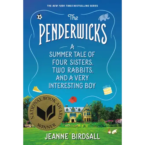 The Penderwicks: A Summer Tale of Four Sisters, Two Rabbits, and a Very Interesting Boy