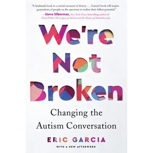 We're Not Broken: Changing the Autism Conversation