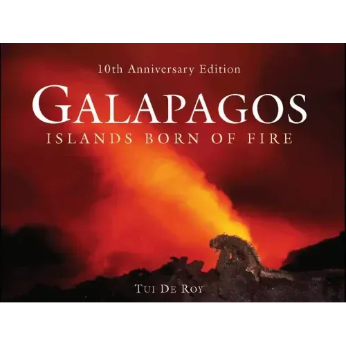 Galápagos: Islands Born of Fire - 10th Anniversary Edition