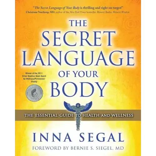 The Secret Language of Your Body: The Essential Guide to Health and Wellness