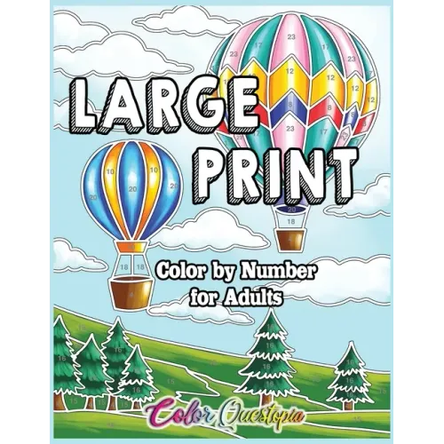 Large Print Color by Number for Adults: Coloring Book Volume 2 - A Variety of Simple, Easy Designs for Relaxation