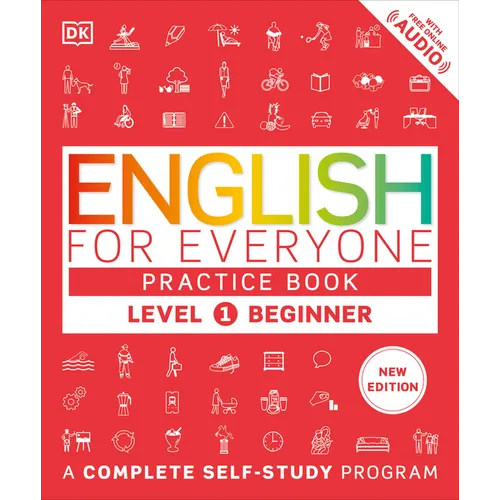 English for Everyone Practice Book Level 1 Beginner: A Complete Self-Study Program