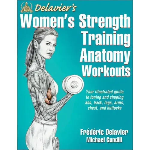 Delavier's Women's Strength Training Anatomy Workouts