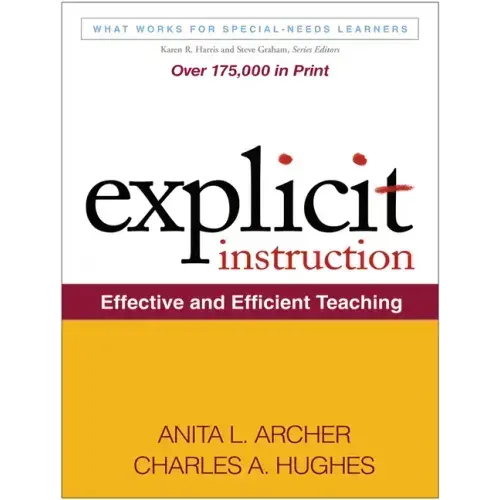 Explicit Instruction: Effective and Efficient Teaching